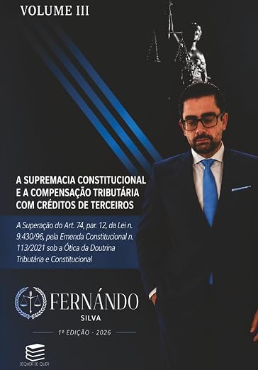 Capa de A Supremacia Constitucional e a Compensação Tributária com Créditos de Terceiros