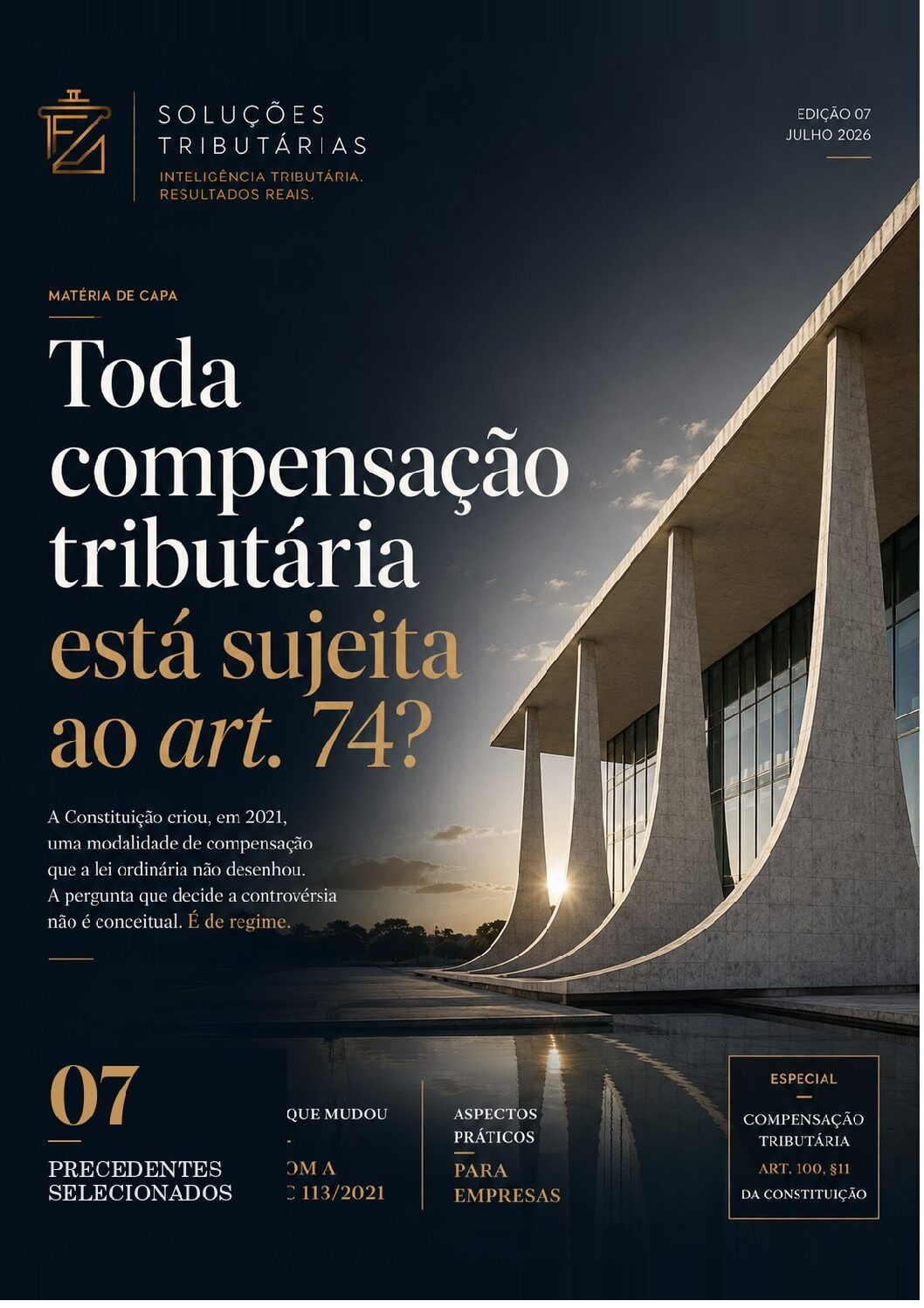 Toda compensação tributária está sujeita ao art. 74?